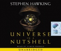 The Universe in a Nutshell written by Stephen Hawking performed by Simon Prebble on CD (Unabridged)